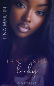 isn't she lucky, tina martin