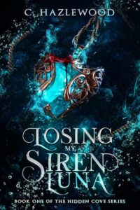 losing my siren luna, c hazelwood