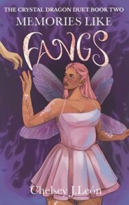 memories like fangs, chelsey j leon