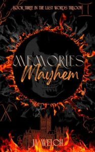 memories mayhem, ja welch