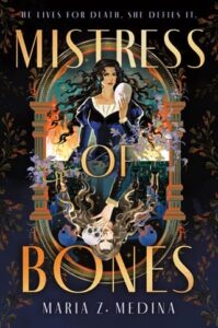mistress of bones. maria z medina