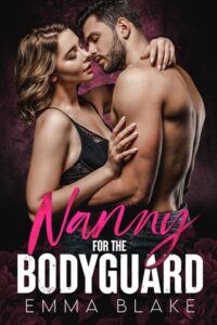 nanny for bodyguard. emma blake