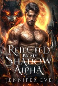 rejected shadow alpha, jennifer eve
