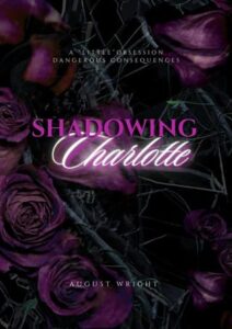 shadowing charlotte, august wright