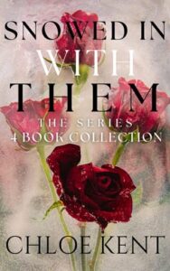 snowed in with them, chloe kent