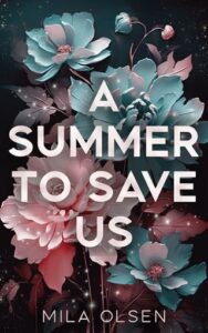 summer to save us, mila olsen