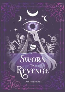 sworn to revenge, dor friedman