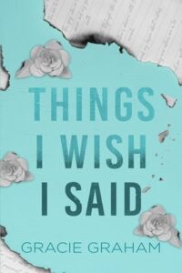 things i wish i said, gracie graham