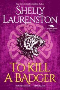to kill a badger, shelly laurenston