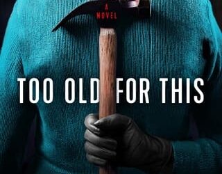 too old for this samantha downing