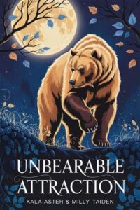 unbearable attraction, kala aster