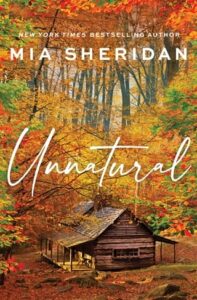 unnatural, mia sheridan