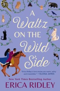 waltz on wild side, erica ridley
