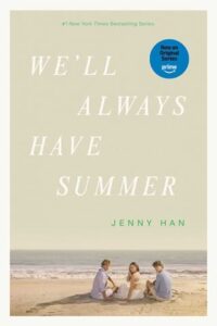 we'll always, jenny han