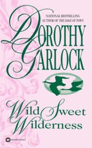 wild sweet wilderness, dorothy garlock