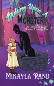 wishing upon monster, mikayla rand
