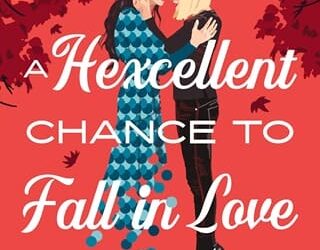 A Hexcellent Chance to Fall in Love Ann Rose