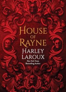 House of Rayne, Harley Laroux