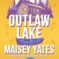Outlaw Lake by Maisey Yates