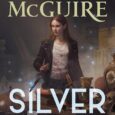 Silver and Lead by Seanan McGuire