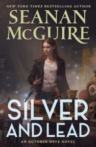 Silver and Lead, Seanan McGuire