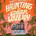 The Most Unusual Haunting of Edgar Lovejoy Roan Parrish