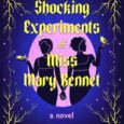 The Shocking Experiments of Miss Mary Bennet by Melinda Taub