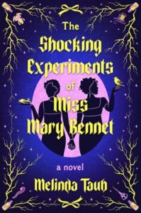 The Shocking Experiments of Miss Mary Bennet, Melinda Taub