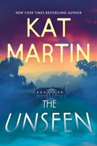 The Unseen, Kat Martin