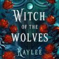 Witch of the Wolves by Kaylee Archer