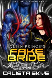 alien prince's bride, calista skye