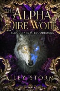 alpha dire wolf, riley storm