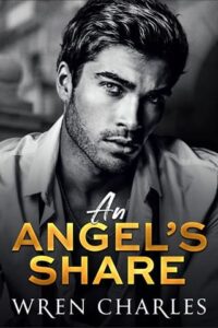 angel's share, wren charles
