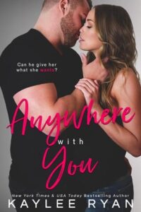 anywhere with you, kaylee ryan