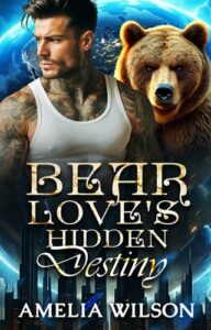 bear love's destiny, amelia wilson