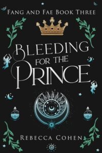 bleeding prince, rebecca cohen