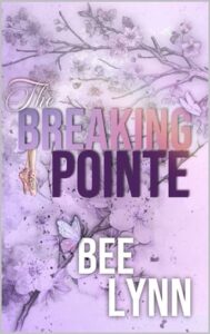 breaking pointe. bee lynn