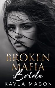 broken mafia bride. kayla mason