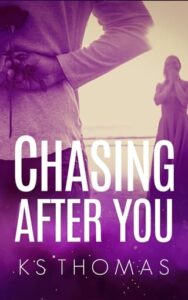 chasing after you, ks thomas