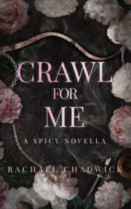 crawl for me, rachael chadwick