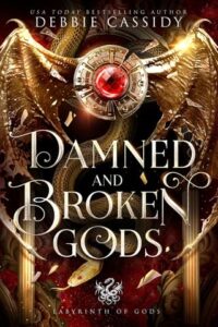damned and broken gods, debbie cassidy