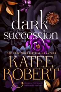 dark succession. katee robert