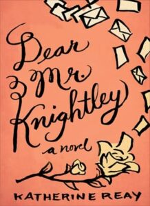 dear mr knightley, katherine reay