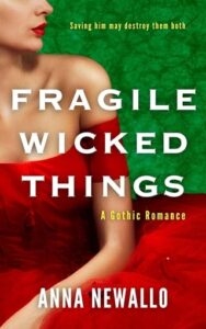 fragile wicked things, anna newallo