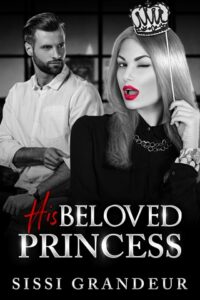 his beloved princess, sissi grandeur