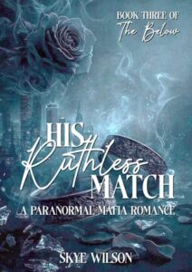 his ruthless match, skye wilson