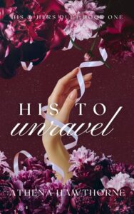 his to unravel, athena hawthorne