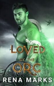 loved by orc, rena marks