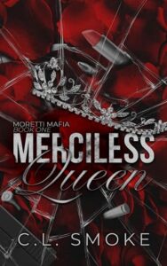 merciless queen, cl smoke