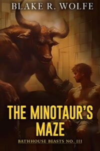 minotaur's maze, blake r wolfe